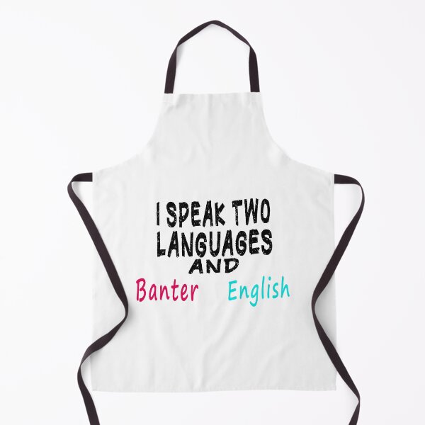 Item preview, Fuuny English I speak two languages: Banter and English ,gift idea for lovers english designed and sold by Mac Store.