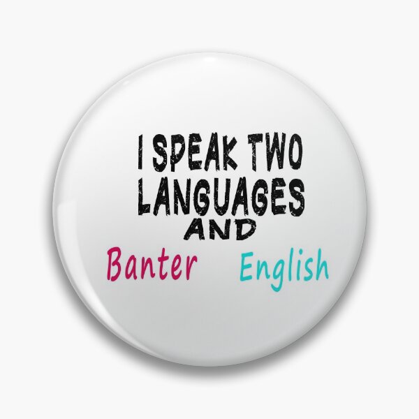 Item preview,  Fuuny English I speak two languages: Banter and English ,gift idea for lovers english designed and sold by Mac Store.