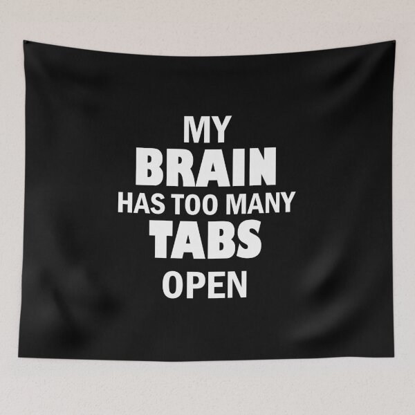 Item preview, Too Many Tabs designed and sold by Troy Green.