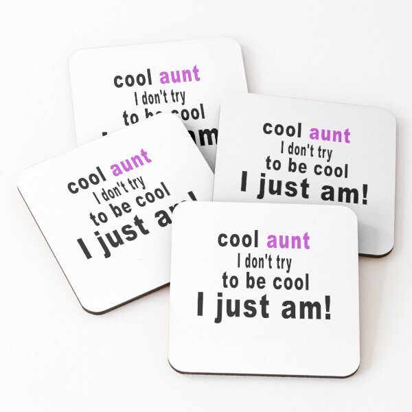 Item preview, Fuuny aunt cool aunt I don't try to be cool I just am! ,gift idea for lovers aunt designed and sold by Mac Store.
