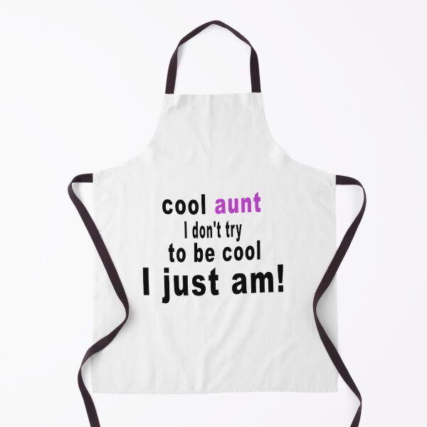 Item preview, Fuuny aunt cool aunt I don't try to be cool I just am! ,gift idea for lovers aunt designed and sold by Mac Store.