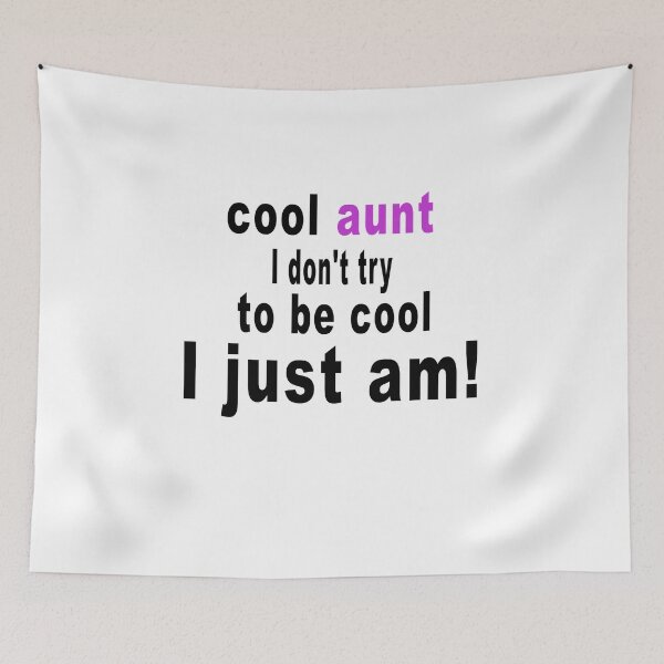 Item preview, Fuuny aunt cool aunt I don't try to be cool I just am! ,gift idea for lovers aunt designed and sold by Mac Store.