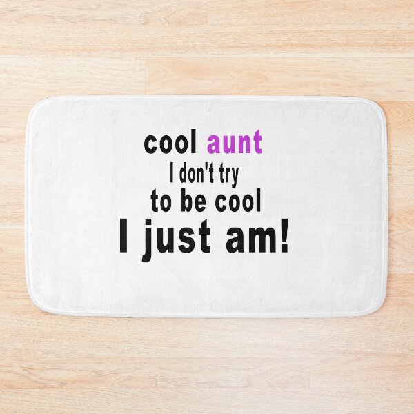 Item preview, Fuuny aunt cool aunt I don't try to be cool I just am! ,gift idea for lovers aunt designed and sold by Mac Store.