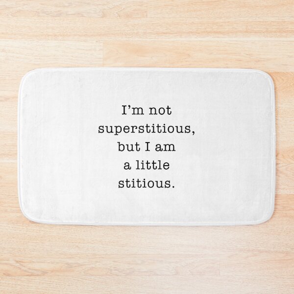 Item preview,   I’m not superstitious, but I am a little stitious.  designed and sold by corbrand.