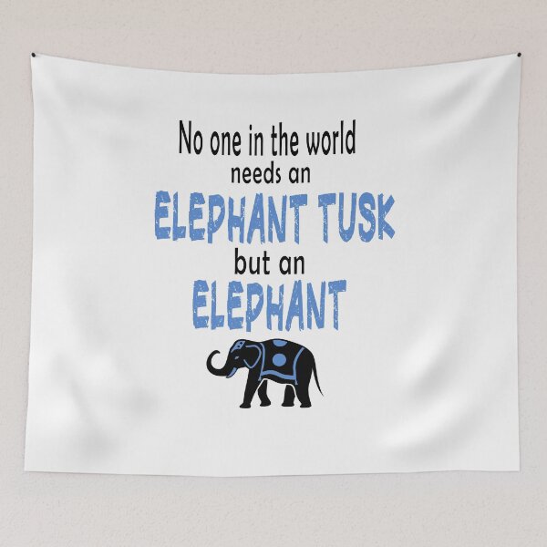 Item preview, Fuuny elephant No one in the world needs an elephant tusk but an elephant ,gift idea for lovers elephant animal designed and sold by Mac Store.