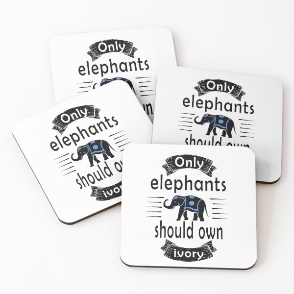 Item preview, Fuuny elephant Only elephants should own ivory ,gift idea for lovers elephant animal designed and sold by Mac Store.