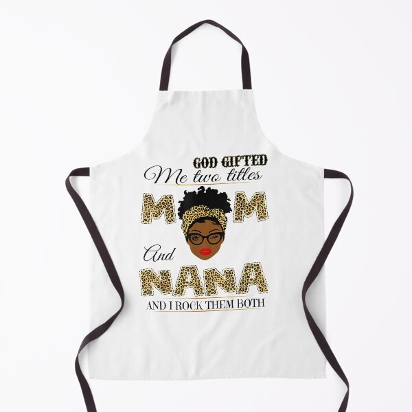 Item preview, God gifted me two titles mom and nana and I rock them both designed and sold by joandinkelSH.