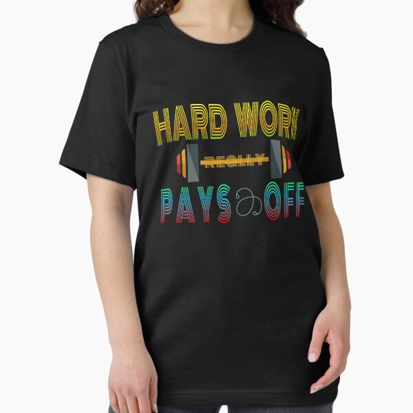 Artikel-Vorschau von Harte Arbeit zahlt sich wirklich aus | Workout Gym Tees | Gewichtheben Bodybuilding Fitness | Zahlt Hemd aus, designt und verkauft von hanlynstyle.