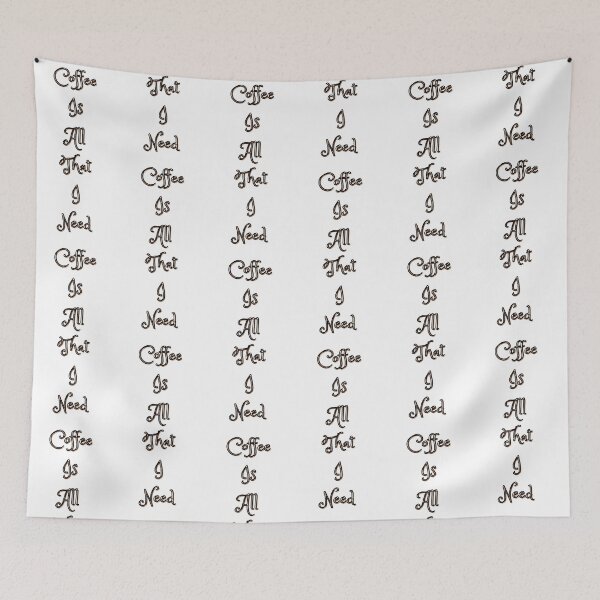 Item preview, Coffee Is All That I Need designed and sold by SirajDecors.