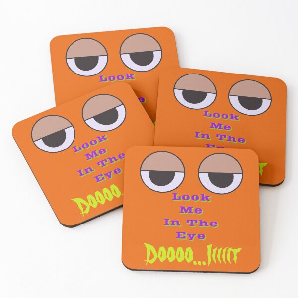 Item preview, Look Me In The Eye Funny  designed and sold by Lartheviking.