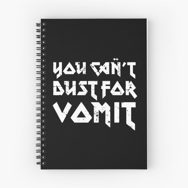 Item preview, You Can't Dust For Vomit designed and sold by w1ckerman.