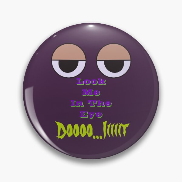 Item preview, Look Me In The Eye Funny  designed and sold by Lartheviking.