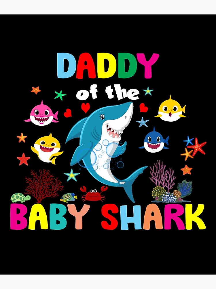 "Daddy of the baby shark" Poster for Sale by Borovargas Redbubble