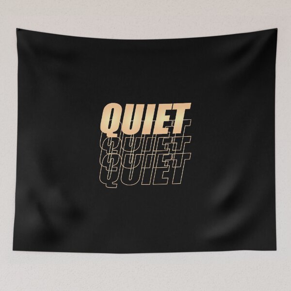 Item preview, QUIET funny text designed and sold by AlexandraNN.