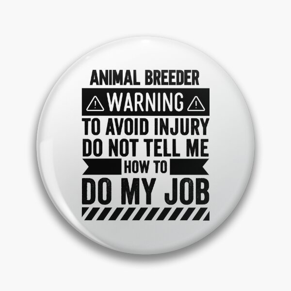 Item preview, Animal Breeder Warning  designed and sold by oucherWolf7.