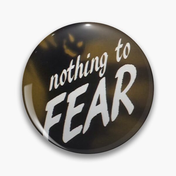 Item preview, nothing to FEAR designed and sold by timetodieoldman.