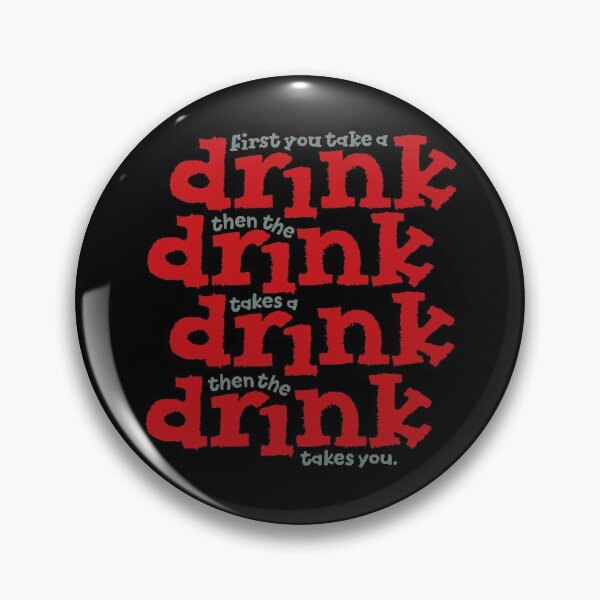 Item preview, First you take a drink... v.1 designed and sold by x1brett.