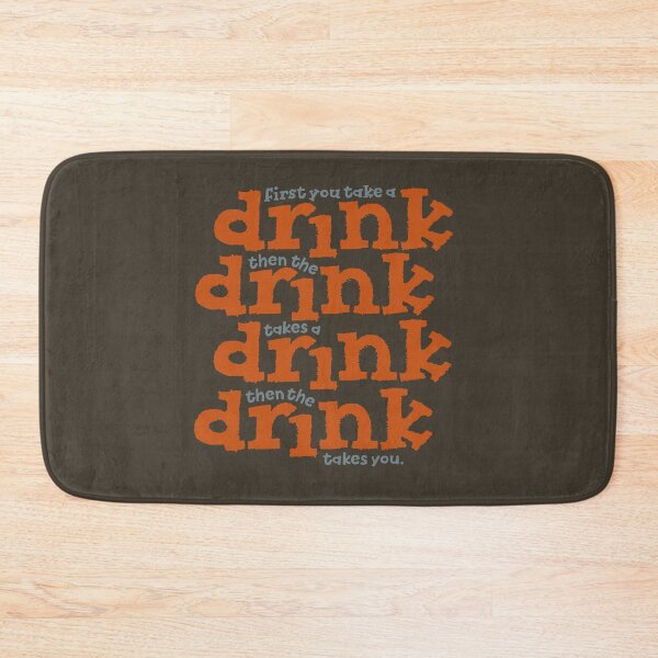 Item preview, First you take a drink... v.2 designed and sold by x1brett.