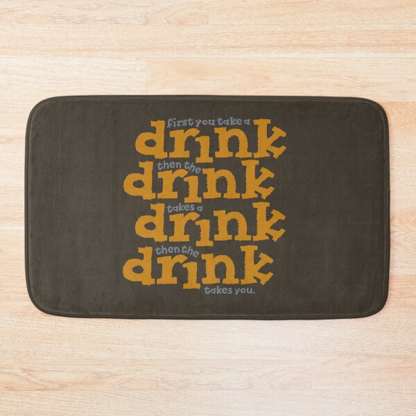 Item preview, First you take a drink... v.3 designed and sold by x1brett.