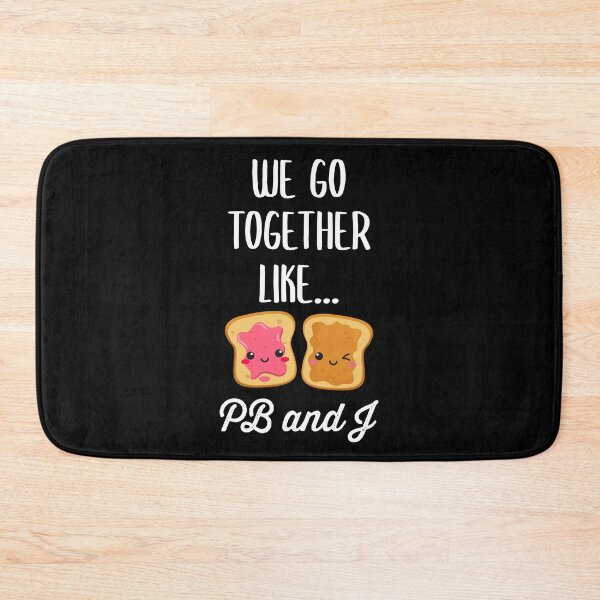 Item preview, We Go Together Like PB and J Cute designed and sold by azmndesigns.