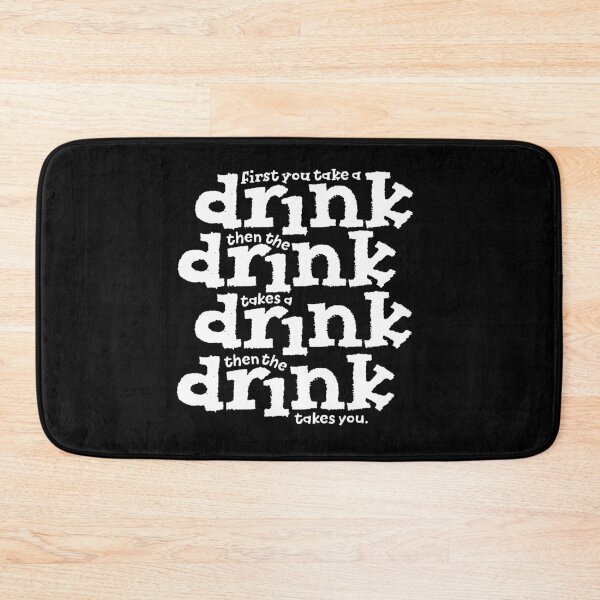 Item preview, First you take a drink... v.7 designed and sold by x1brett.