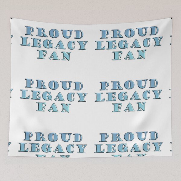 Item preview, Be proud to be a legacy fan! designed and sold by PicsByTony.