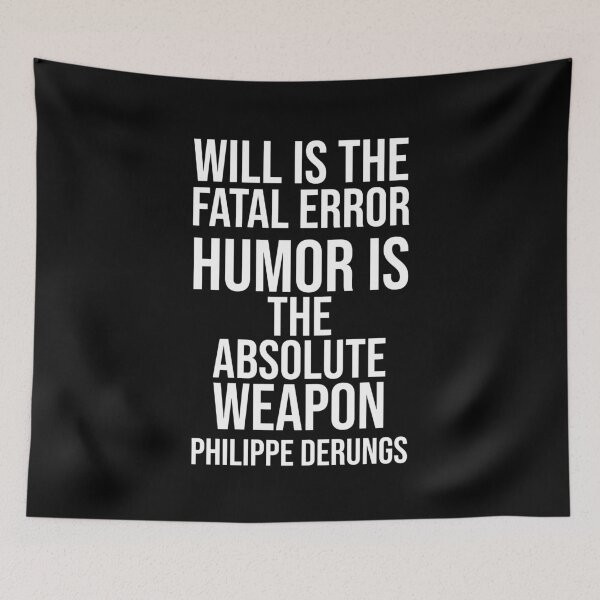 Aperçu de l'œuvre Will and Humor - Derungs quote créée et vendue par Philippe Derungs.