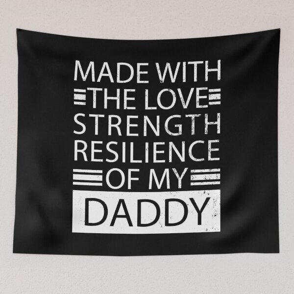 Item preview, Made With The Love Strength And Resilience Of My Daddy - proud son quote, proud daughter quote - fathers day gift ideas designed and sold by DrawingBoard.