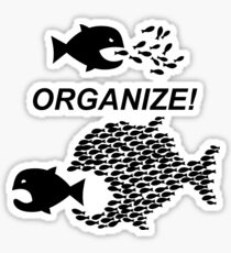 Organize! Citizens Unite! Activists Unite! Laborers Unite! . Sticker