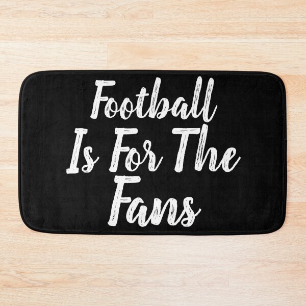 Item preview, Football Is For The Fans designed and sold by Gmaish.