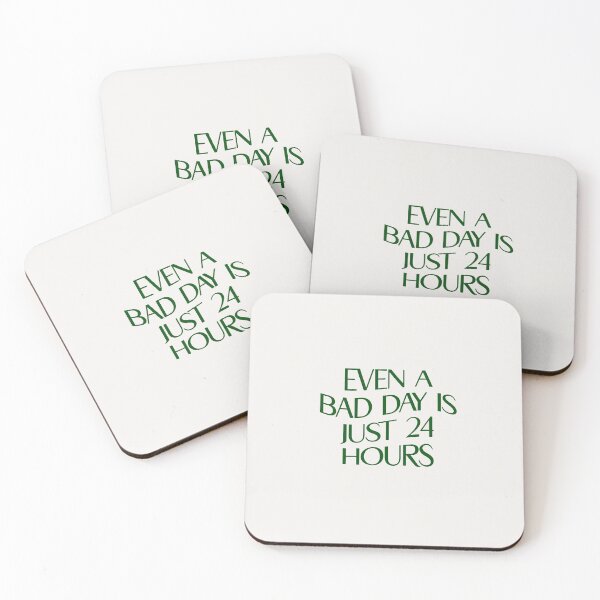 Item preview, Even A Bad Day Is Just 24 Hours designed and sold by danielalorenzo.