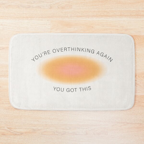 Item preview, You're Overthinking Again. You Got This. designed and sold by danielalorenzo.