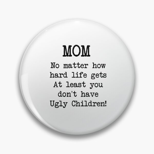 Item preview, Funny ugly children mom, mothers day special designed and sold by Aziro-designs.