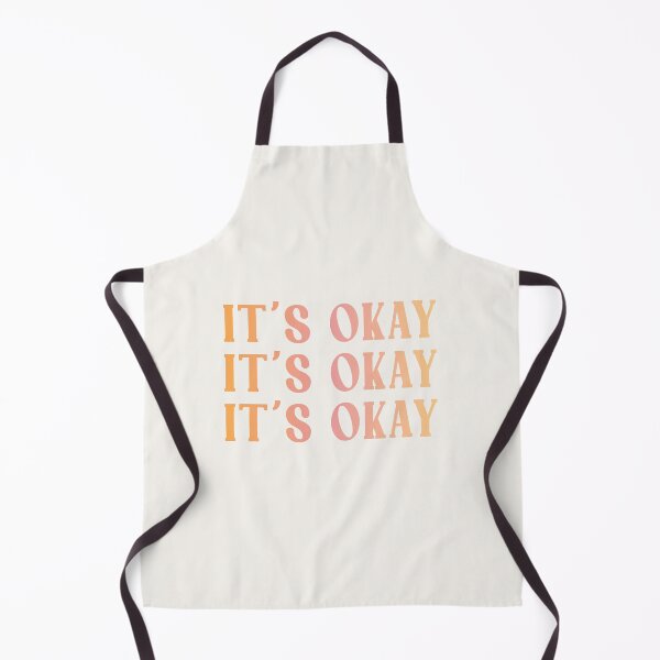 Item preview, It's Okay It's Okay It's Okay designed and sold by danielalorenzo.