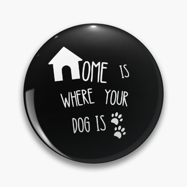 Item preview, Home Is Where Your Dog Is designed and sold by Quadghouls.