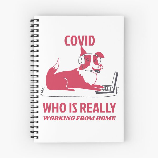 Item preview, COVID WHO IS REALLY WORKING FROM HOME designed and sold by DomGDesign.