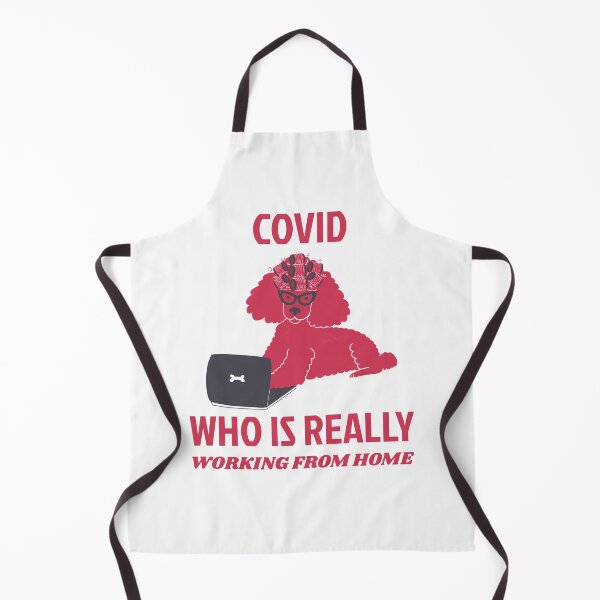 Item preview, COVID WHO IS REALLY WORKING FROM HOME designed and sold by DomGDesign.