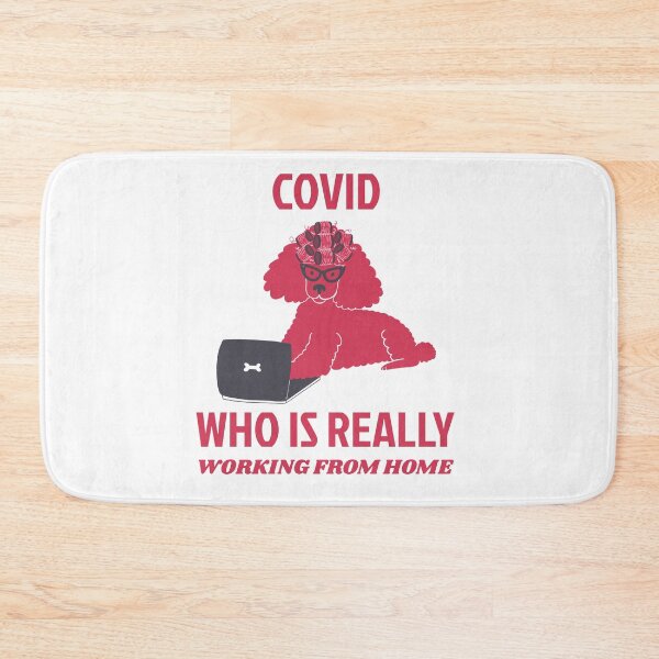 Item preview, COVID WHO IS REALLY WORKING FROM HOME designed and sold by DomGDesign.