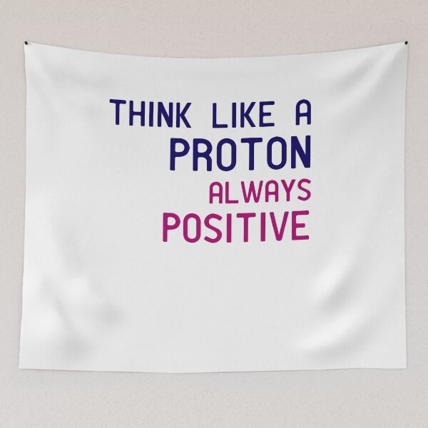 Item preview, Think like a proton always positive designed and sold by manardesign.