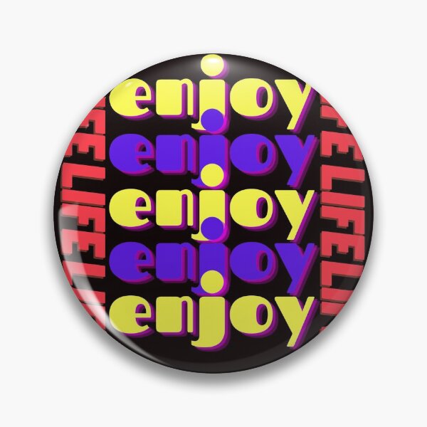 Item preview, enjoy life design printed designed and sold by Rexoto.