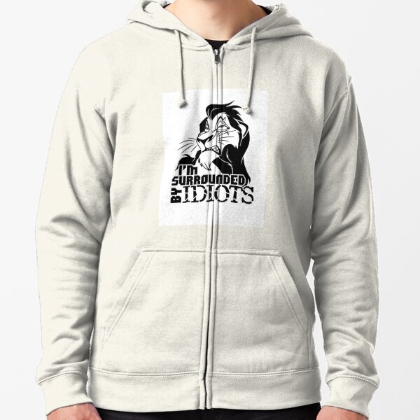 Im Surrounded By Idiots Sweatshirts & Hoodies for Sale