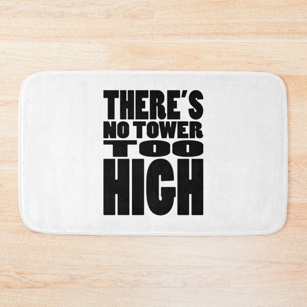 Item preview, THERE'S NO TOWER TOO HIGH | Rap lyrics quote designed and sold by Cevil.