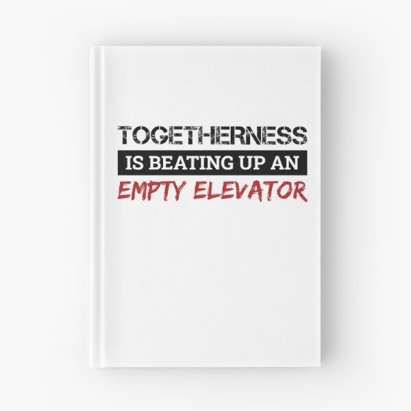 Item preview, Togetherness Is Beating Up An Empty Elevator designed and sold by FilipeFerreira.