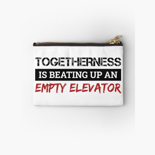 Item preview, Togetherness Is Beating Up An Empty Elevator designed and sold by FilipeFerreira.