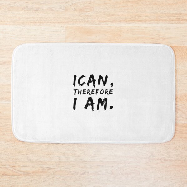 Item preview, I can, therefore I am designed and sold by Lungerman.