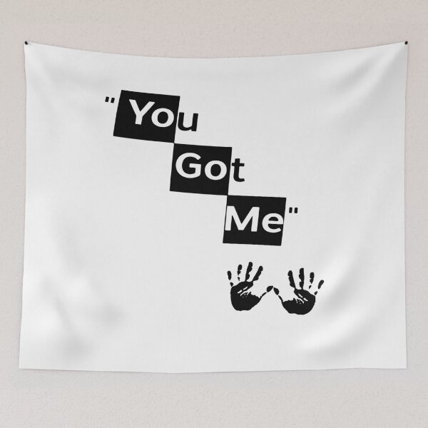 Item preview, You Got Me - Breaking Bad Crime Drama designed and sold by RobinChristoph9.