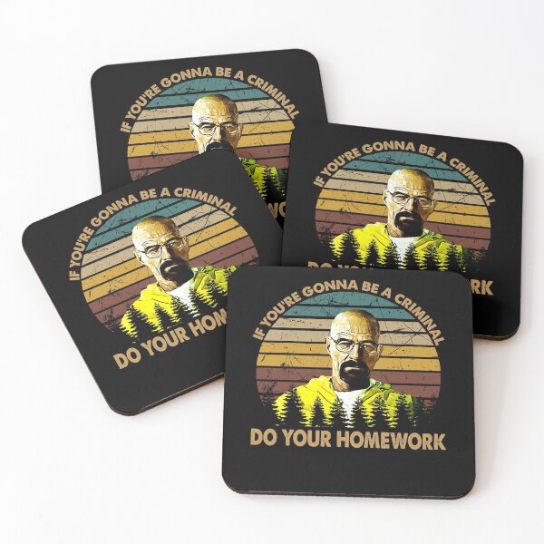 Item preview, If You're Gonna Be A Criminal - Breaking Bad Walter - Do Your Homework designed and sold by RobinChristoph9.