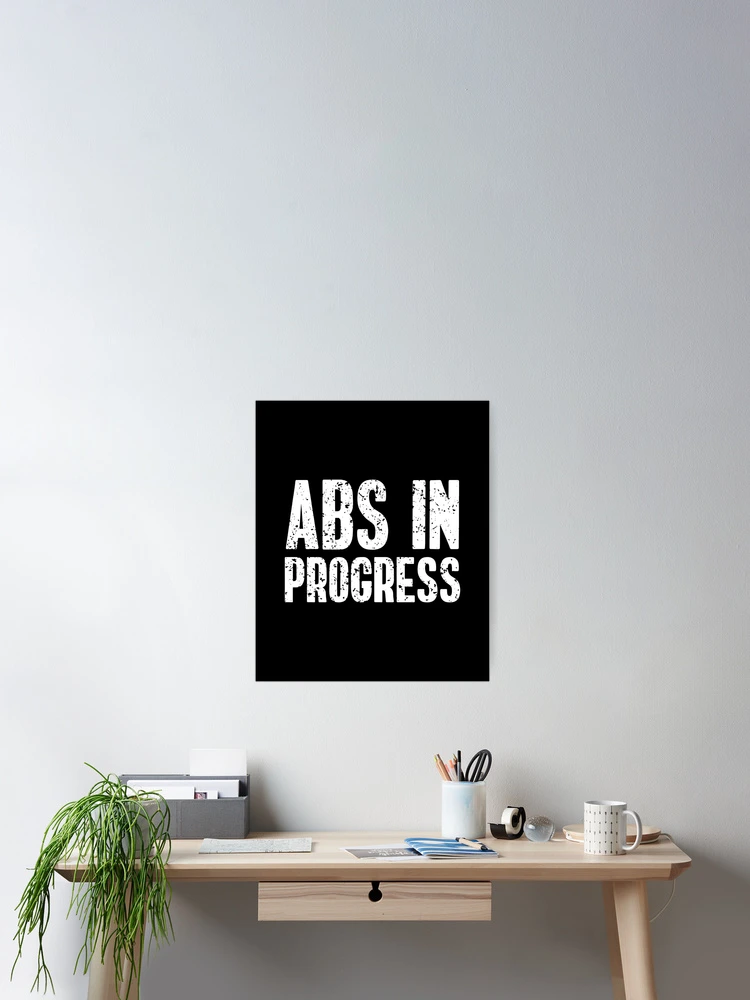 Thumbnail 2 of 3, Poster, Abs In Progress designed and sold by TheBeastNation.