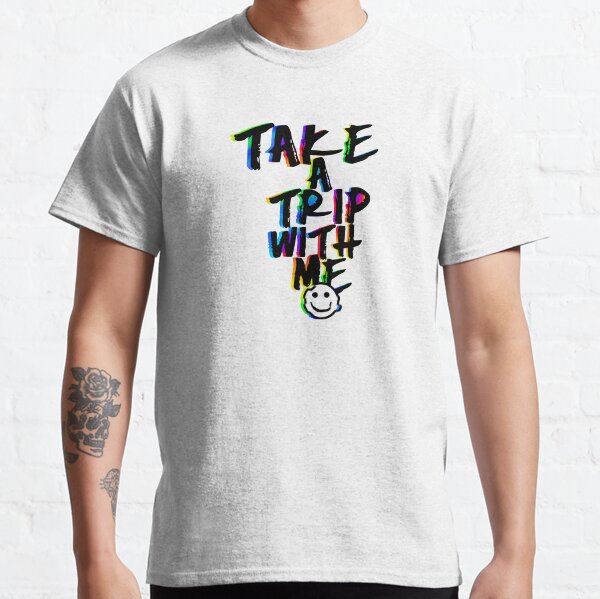 Take A Trip With Me Classic T-Shirt