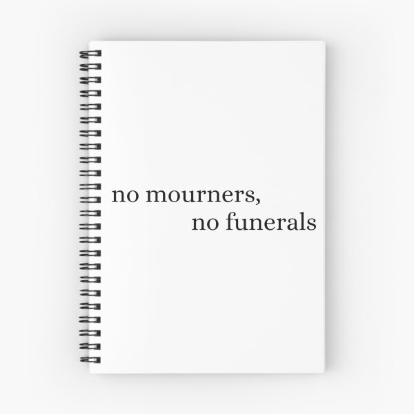 Item preview, no mourners, no funerals - six of crows designed and sold by bwayjime.